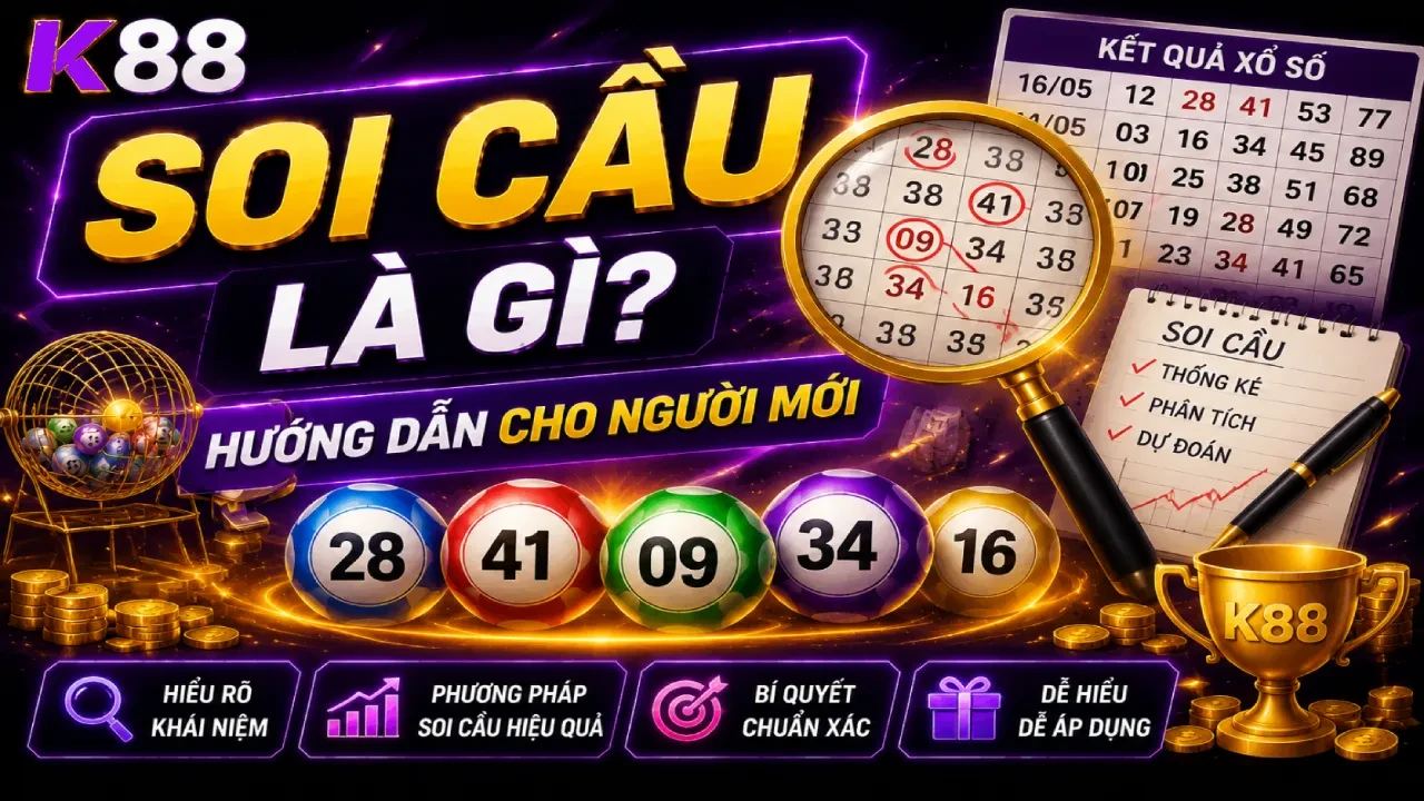K88 Soi Cầu Là Gì? Hướng Dẫn Chi Tiết Cho Người Mới